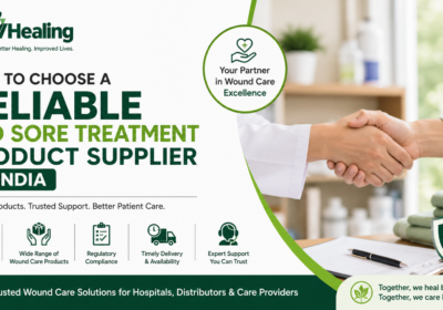 How to Choose a Reliable Bed Sore Treatment Product Supplier in India